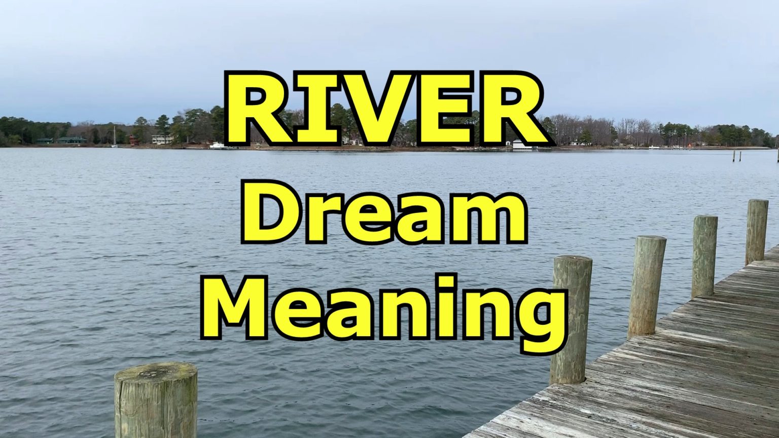 Flowing River Dream Meaning – What Does It Mean to Dream of a Calm River?